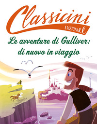 AVVENTURE DI GULLIVER DI NUOVO IN VIAGGIO