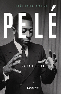 PELE\' - L\'UOMO IL RE