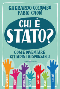 CHI E\' STATO ? COME DIVENTARE CITTADINI RESPONSABILI