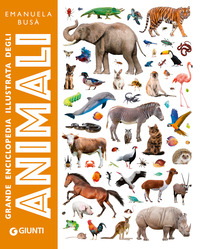 GRANDE ENCICLOPEDIA ILLUSTRATA DEGLI ANIMALI