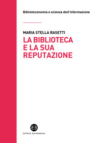 BIBLIOTECA E LA SUA REPUTAZIONE