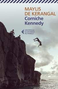 CORNICHE KENNEDY di DE KERANGAL MAYLIS