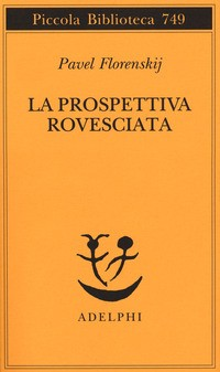 PROSPETTIVA ROVESCIATA di FLORENSKY PAVEL