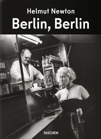 HELMUT NEWTON - BERLIN BERLIN