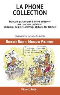 PHONE COLLECTION - MANUALE PRATICO PER IL PHONE COLLECTOR PER RISOLVERE PROBLEMI di ROMITI R. - VECCHIONE M.