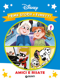 AMICI E RISATE - PRIME STORIE A FUMETTI