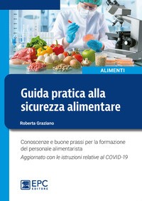 GUIDA PRATICA ALLA SICUREZZA ALIMENTARE di GRAZIANO ROBERTA