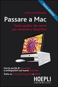 PASSARE A MAC - TUTTO QUELLO CHE SERVE PER LAVORARE E DIVERTIRSI