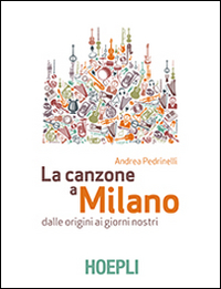 CANZONE A MILANO DALLE ORIGINI AI GIORNI NOSTRI