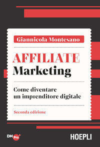 AFFILIATE MARKETING - COME DIVENTARE UN IMPRENDITORE DIGITALE