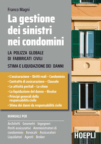 GESTIONE DEI SINISTRI NEI CONDOMINI - LA POLIZZA GLOBALE DI FABBRICATI CIVILI