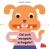 CHI AVRA\' MANGIATO LE FRAGOLE ? di COMIN MARTA