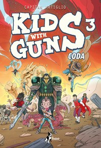 KIDS WITH GUNS 3 CODA di CAPITAN ARTIGLIO