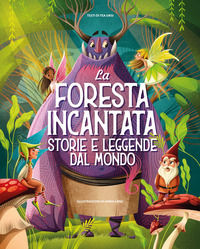 FORESTA INCANTATA STORIE E LEGGENDE DAL MONDO