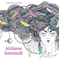 ALCHIMIE FEMMINILI - DISEGNI DA COLORARE