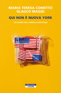 QUI NON E\' NUOVA YORK - 100 GIORNI NELL\'AMERICA PROFONDA