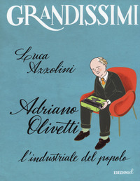 ADRIANO OLIVETTI L\'INDUSTRIALE DEL POPOLO