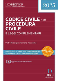 CODICE CIVILE E DI PROCEDURA CIVILE E LEGGI COMPLEMENTARI 2025 - AGGIORNATO AL D.LGS. 31 OTTOBRE