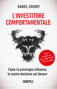 INVESTITORE COMPORTAMENTALE - COME LA PSICOLOGIA INFLUENZA LE NOSTRE DECISIONI SUL DENARO