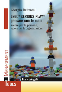 LEGO SERIOUS PLAY - PENSARE CON LE MANI