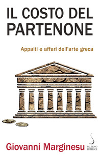 COSTO DEL PARTENONE - APPALTI E AFFARI DELL\'ARTE GRECA