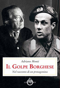 GOLPE BORGHESE - NEL RACCONTO DI UN PROTAGONISTA