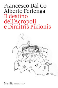 DESTINO DELL\'ACROPOLI E DIMITRIS PIKIONIS