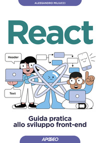 REACT - GUIDA PRATICA ALLO SVILUPPO FRONT-END