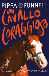 CAVALLO CORAGGIOSO - STORIE DI CAVALLI