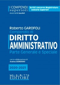 COMPENDIO DI DIRITTO AMMINISTRATIVO - PARTE GENERALE E SPECIALE di GAROFOLI ROBERTO