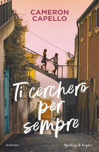 TI CERCHERO\' PER SEMPRE