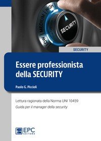 ESSERE PROFESSIONISTA DELLA SECURITY di PICCIOLI PAOLO G. J