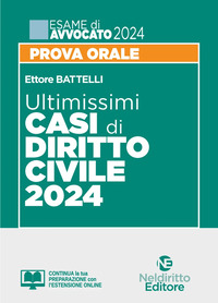 ULTIMISSIMI CASI DI DIRITTO CIVILE 2024 - PROVA ORALE ESAME DI AVVOCATO 2024 CON ESPANSIONE ONLINE