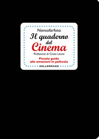 QUADERNO DEL CINEMA. PICCOLA GUIDA ALLE EMOZIONI IN PELLICOLA