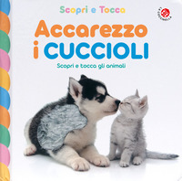 ACCAREZZO I CUCCIOLI - SCOPRI E TOCCA