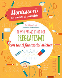 MIO PRIMO LIBRO DEI PREGRAFISMI CON TANTI FANTASTICI STICKER