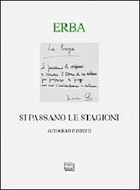 SI PASSANO LE STAGIONI - UNA SCELTA PERSONALE DI AUTOGRAFI E INEDITI