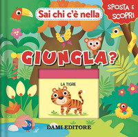 SAI CHI C\'E\' NELLA GIUNGLA ?