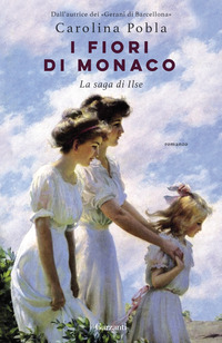 FIORI DI MONACO - LA SAGA DI ILSE