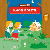 HANSEL E GRETEL - RACCONTINI