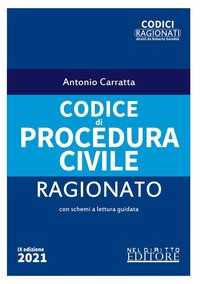 CODICE DI PROCEDURA CIVILE 2021 RAGIONATO di CARRATTA ANTONIO