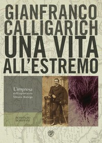 VITA ALL\'ESTREMO di CALLIGARICH GIANFRANCO