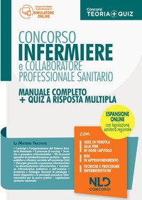 INFERMIERE E COLLABORATORE PROFESSIONALE SANITARIO MANUALE COMPLETO E QUIZ