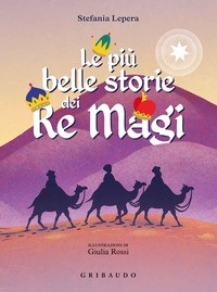PIU\' BELLE STORIE DEI RE MAGI di LEPERA S. - ROSSI G.