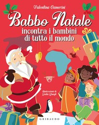 BABBO NATALE - INCONTRA I BAMBINI DI TUTTO IL MONDO di CAMERINI VALENTINA