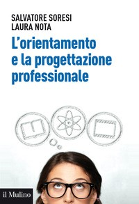 ORIENTAMENTO E LA PROGETTAZIONE PROFESSIONALE di SORESI S. - NOTA L.