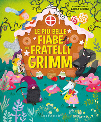 PIU\' BELLE FIABE DEI FRATELLI GRIMM