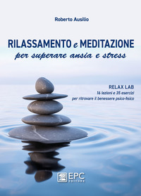 RILASSAMENTO E MEDITAZIONE - PER SUPERARE ANSIA E STRESS