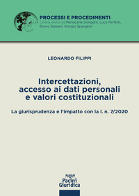 INTERCETTAZIONI ACCESSO AI DATI PERSONALI E VALORI COSTITUZIONALI - LA GIURISPRUDENZA E L\'IMPATTO