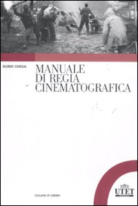 MANUALE DI REGIA CINEMATOGRAFICA